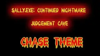 Sally.Exe: CN OST - Judgement Cave: Chase Theme (Extended)