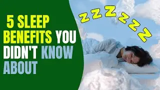 5 Amazing Sleep Benefits You Didn't Know About