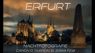 Canon R Nachtfotografie in Erfurt