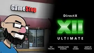 Gamestop is essential, Direct X 12 ULTIMATE!