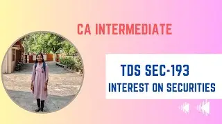 CA INTER-INCOME TAX-TDS (SEC-193- Interest on securities)IN TAMIL #cainter #ca #catamil #castudent