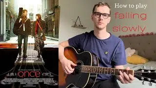 Falling Slowly (from the movie Once) - Guitar Lesson