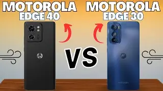 Motorola Edge 40 vs Motorola Edge 30 Deutsch | Vergleich