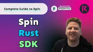 Rust SDK Walkthrough | Complete Guide to Spin
