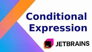 Control Flow - Conditional Expression in Kotlin. 
