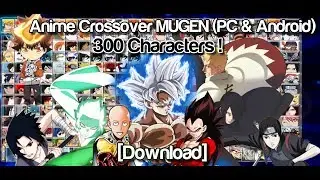 Anime MUGEN 300 Characters (PC & Android) [DOWNLOAD]