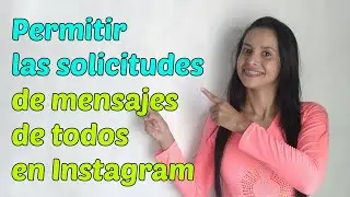 Cómo permitir las solicitudes de mensajes de todos en Instagram - 2023