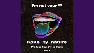 I’m not your