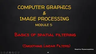 Basics of spatial filtering -Smoothening spatial filters