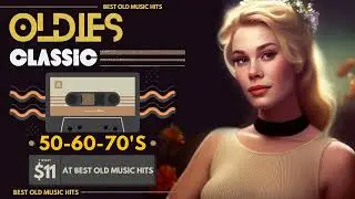 Best Old Songs From 50's 60's 70's - 50's 60's 70's Greatest Hits - Music Makes You Fall In Love