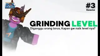 Grinding level ga tenang!! // Blox Fruits Eps #3 // Blox Fruits Indonesia