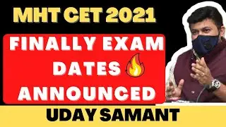 MHT CET 2021 DATE | FINALLY ANNOUNCED | UDAT SAMANT | MHT CET 2021