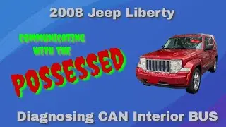 2008 Possessed Jeep Liberty - CAN Interior Bus Diagnosis