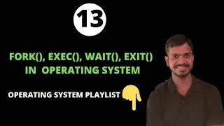 Part 2 of 2:  fork, exec, wait and exit system call in operating system | process creation | linux
