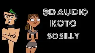 8D Audio ~Koto- so silly (sped up) 
