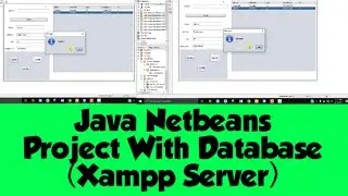 Java Netbeans Project With Mysql (Xampp Server) Database