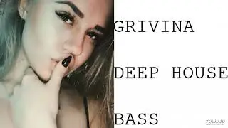 GRIVINA Deep house (bass)