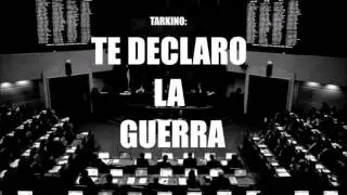 TE DECLARO LA GUERRA