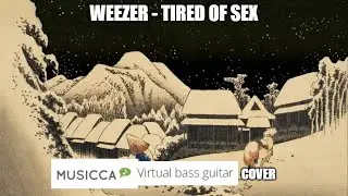Weezer - Tired of Sex (Musicca Virtual Bass Cover)