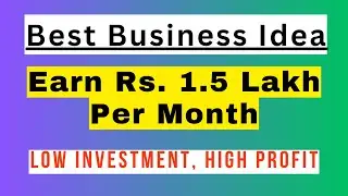 With this Super Successful Business Idea You can Make 1 Lakh + per Month