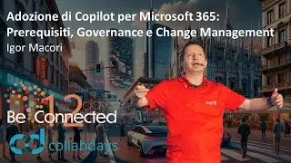 Adozione di Copilot per Microsoft 365: Prerequisiti, Governance e Change Management