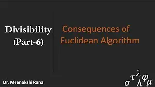 Divisibility |Part 6| Consequences of Euclidean Algorithm