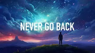 yetep, Afinity & Micah Martin - Never Go Back (Lyrics)