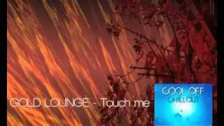 SINE - Samsara / GOLD LOUNGE - Touch me