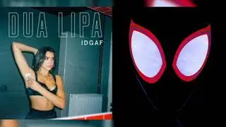 Sunflower x IDGAF (Mashup) - Dua Lipa, Post Malone & Swae Lee