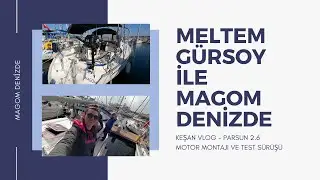 KEŞAN VLOG | PARSUN 2.6 HP MOTOR | MARİNADA DİNGHY İLE İLK DENEME TURU
