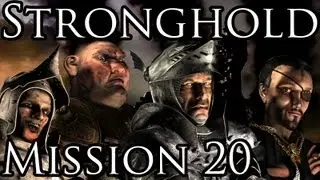 [Прохождение] Stronghold - Mission 20