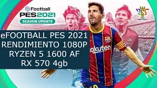 Ryzen 5 1600 AF + RX 570 4GB /// eFooball PES 2021 LITE ( Test )