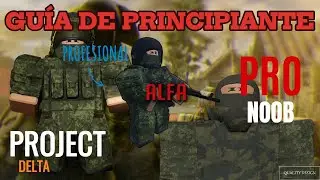 🔥 COMPLETE Guide for BEGINNERS in Project Delta (Roblox) 🎮