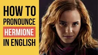 How to Pronounce Hermione in English (Hermione Pronunciation)