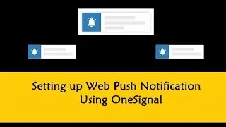 Setting up Web Push Notification using OneSignal