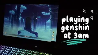 chill genshin with me at 3am 💫 30 mins of gameplay, dailies, farming, fan asmr