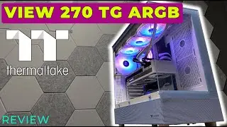 ¿La mejor caja del 2024? Thermaltake VIEW 270 TG ARGB analizada