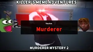 Killer's Meme Adventures #1 (MM2)