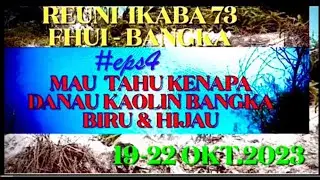 Eps4 Mau Tau  Kenapa Danau Kaolin Bangka Belitung Berwarna Biru & Hijau
