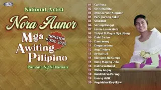 NORA AUNOR - National Artist - MGA AWITING PILIPINO - Pamana ng Nakaraan - NONSTOP MUSIC 2025