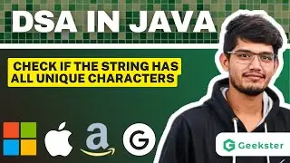 Check If The String Has All Unique Characters | Top Interview Question | Java DSA | Geekster