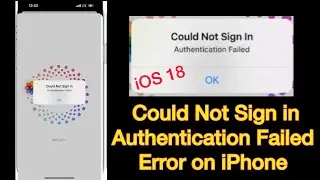 Fix Could Not Sign in Authentication Failed Error On iPhone iOS 18! Could not Sign in Apple ID