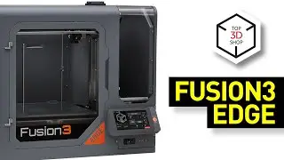 Fusion3 EDGE Overview: Affordable Industrial-Grade 3D Printer