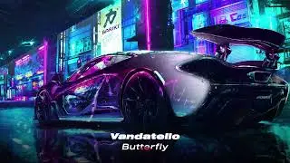 Vandatello - Butterfly (Car Music Mix)