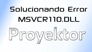 Solucionando Error MSVCR110.dll