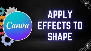 How to Apply Effects to Shapes in Canva