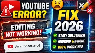 YouTube an error occurred problem 2026 | YouTube video edit not working