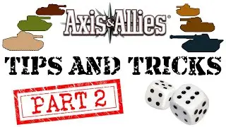 Axis & Allies TIPS For Rookies [Part 2]