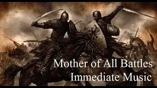 Mother of All Battles - Immediate Music