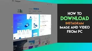 How To Download Instagram Images and Videos from PC  🔥  🔥  🔥
